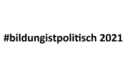 #bildungistpolitisch 2021